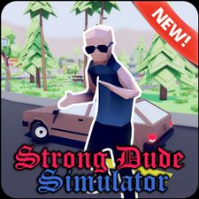 Скачать Strong Dude Simulator на Андроид - Взлом Все Открыто