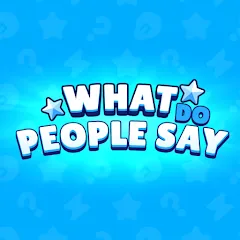 Взлом What do People Say (Люди говорят)  [МОД Menu] - последняя версия apk на Андроид