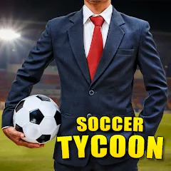 Скачать взломанную Soccer Tycoon: Football Game  [МОД Бесконечные деньги] - последняя версия apk на Андроид