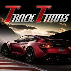 Скачать взломанную The Track Titans (Зе Трэк Титанс)  [МОД Все открыто] - полная версия apk на Андроид